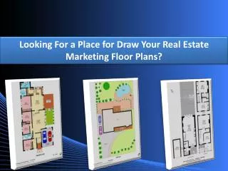 Looking For a Place for Draw Your Real Estate Marketing Floor Plans?