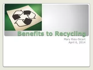 Benefits to Recycling