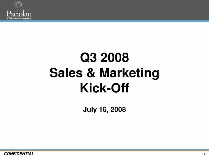 q3 2008 sales marketing kick off