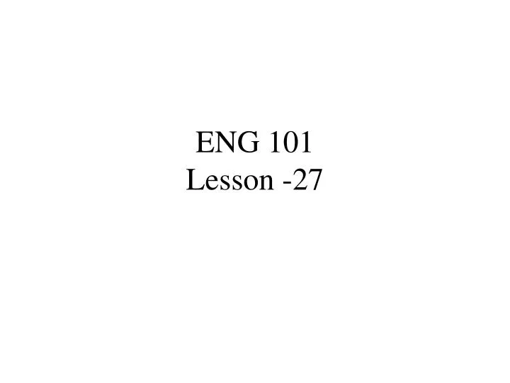 eng 101 lesson 27