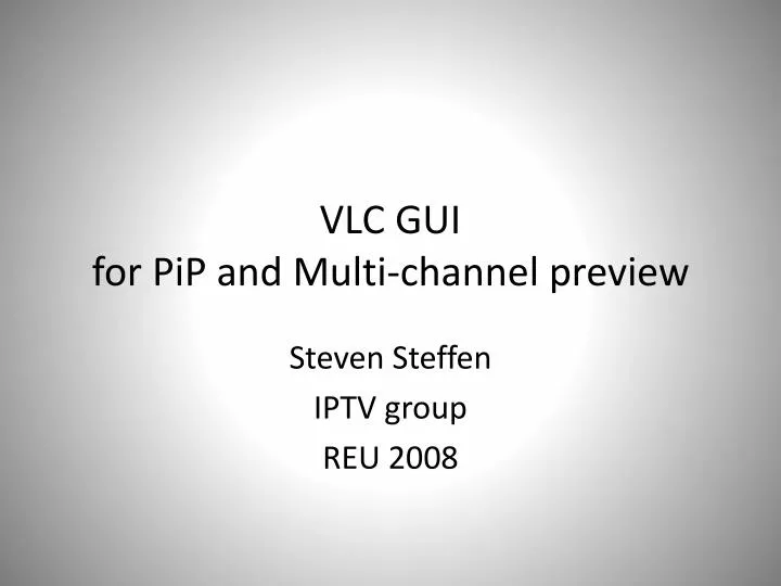 vlc gui for pip and multi channel preview
