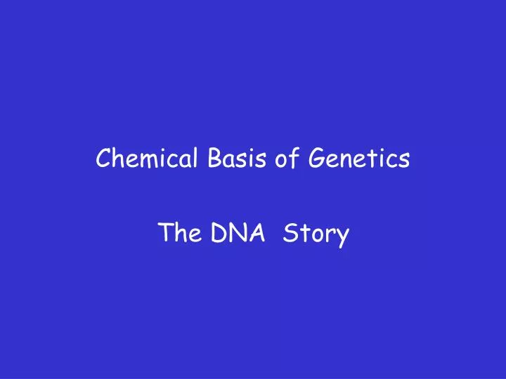 chemical basis of genetics