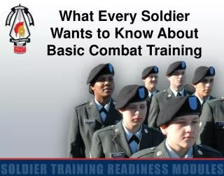 What Every Soldier Wants to Know About Basic Combat Training