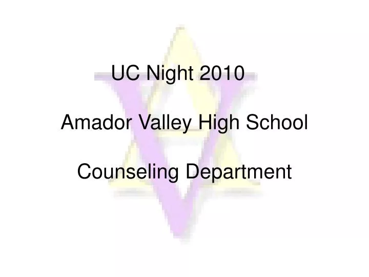 uc night 2010 amador valley high school counseling department
