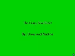 The Crazy Bike Ride!