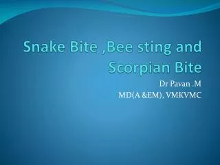 Snake Bite ,Bee sting and Scorpian Bite