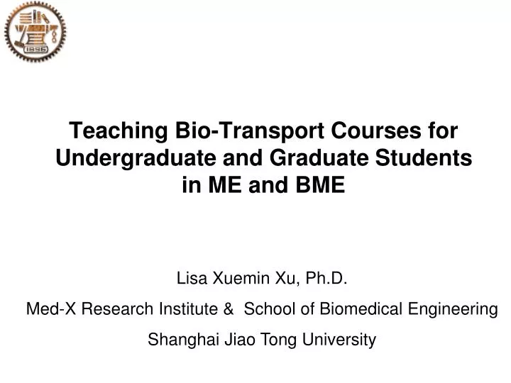 teaching bio transport courses for undergraduate and graduate students in me and bme