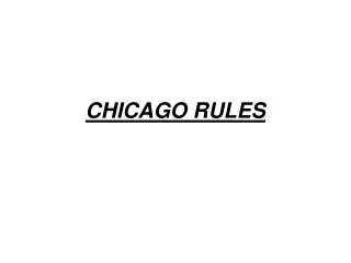 CHICAGO RULES