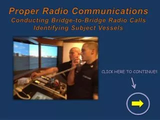 Proper Radio Communications Conducting Bridge-to-Bridge Radio Calls Identifying Subject Vessels