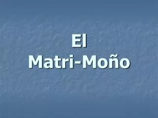 el matri mo o