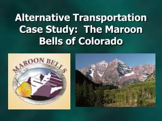 Alternative Transportation Case Study: The Maroon Bells of Colorado