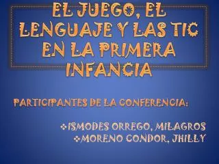 el juego el lenguaje y las tic en la primera infancia