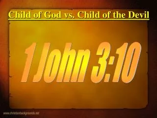 Child of God vs. Child of the Devil