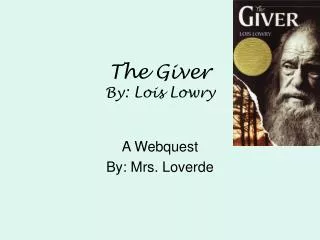 The Giver By: Lois Lowry