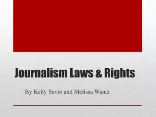Journalism Laws &amp; Rights