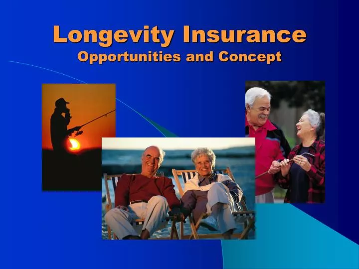 longevity insurance opportunities and concept