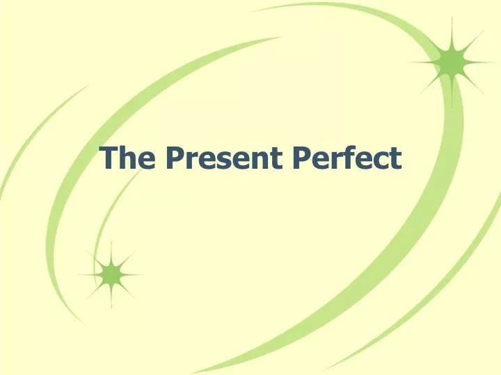 the present perfect