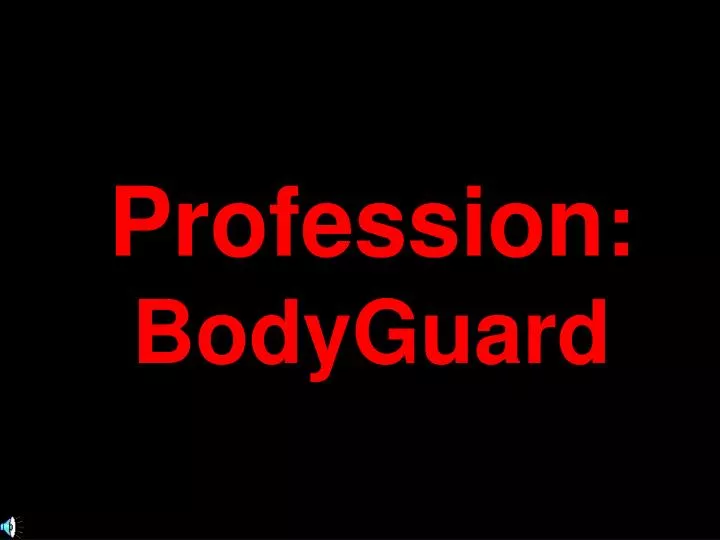 profession bodyguard