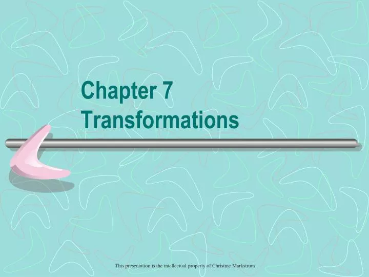 chapter 7 transformations