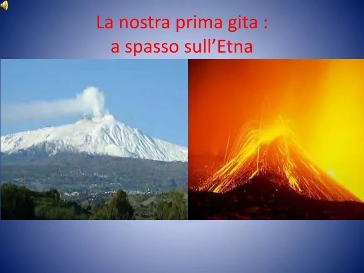 la nostra prima gita a spasso sull etna