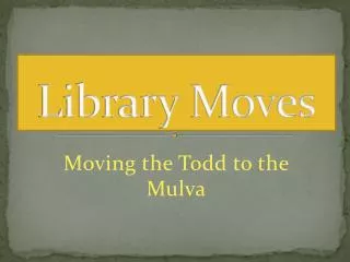 Library Moves