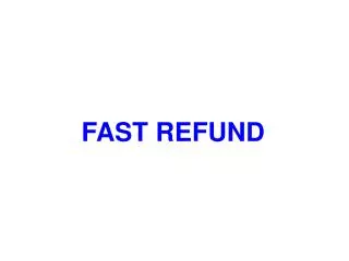 fast refund