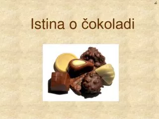 istina o okoladi
