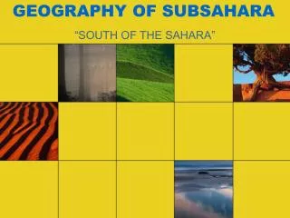 GEOGRAPHY OF SUBSAHARA