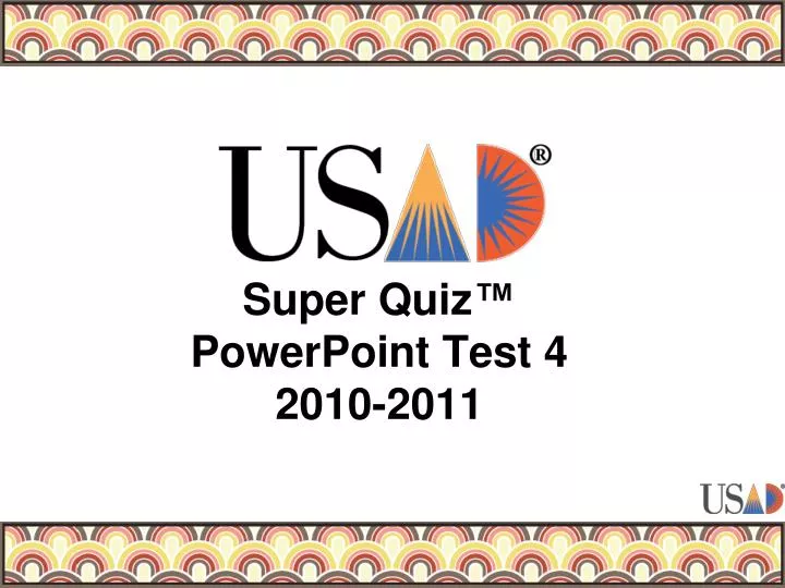 super quiz powerpoint test 4 2010 2011