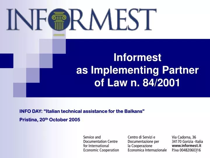 informest as implementing partner of law n 84 2001