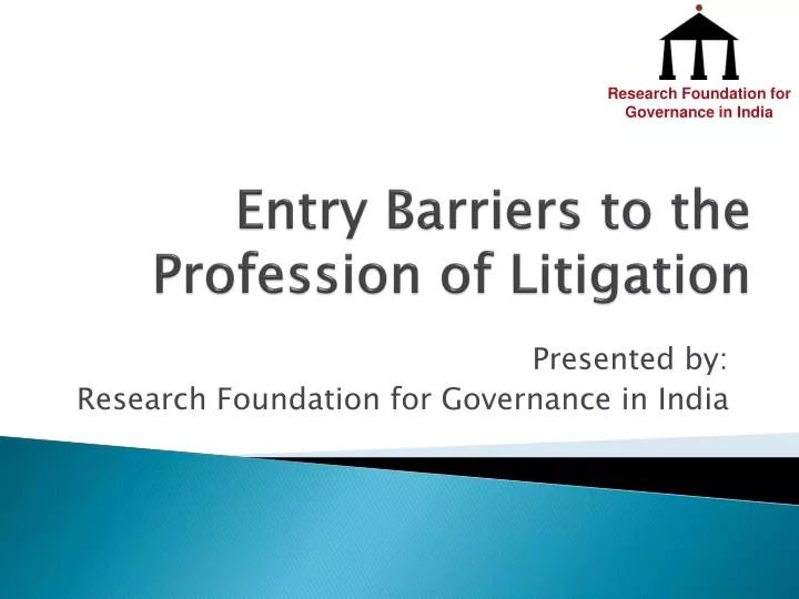 entry barriers to the profession of litigation