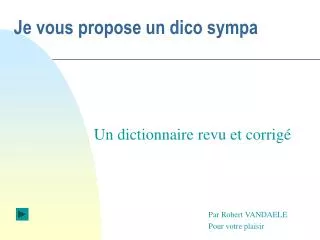 je vous propose un dico sympa