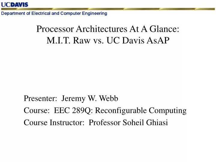 processor architectures at a glance m i t raw vs uc davis asap
