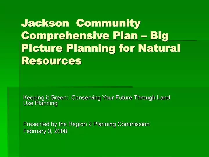 jackson community comprehensive plan big picture planning for natural resources