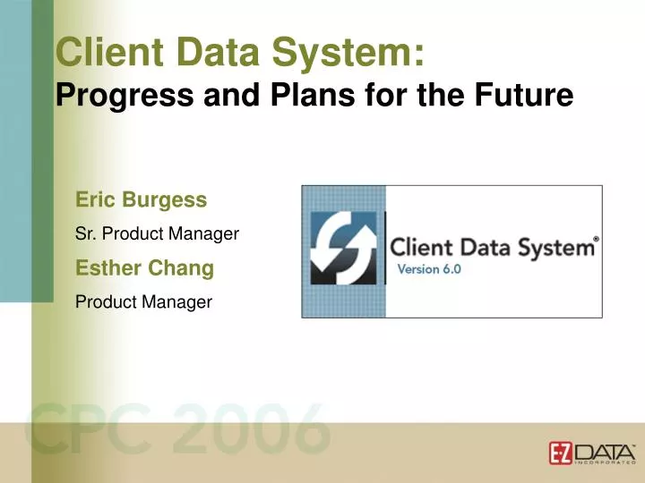 client data system progress and plans for the future