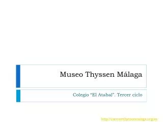 museo thyssen m laga