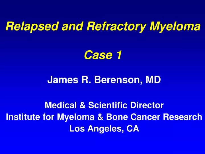 relapsed and refractory myeloma case 1