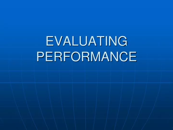 evaluating performance