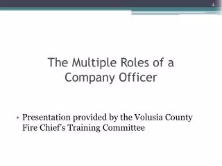 The Multiple Roles of a Company Officer