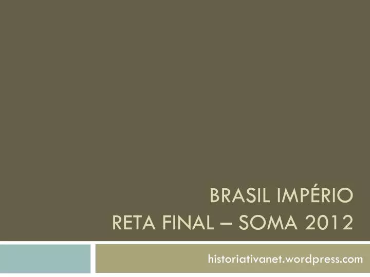 brasil imp rio reta final soma 2012