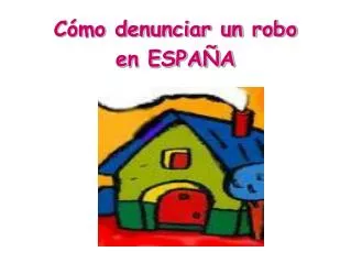 c mo denunciar un robo en espa a
