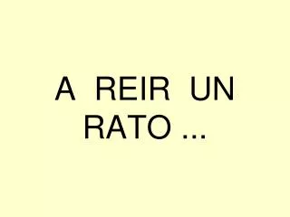a reir un rato