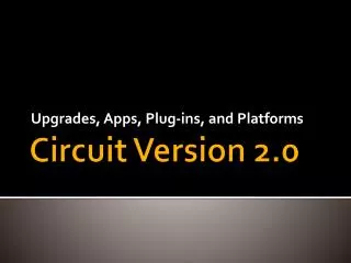 Circuit Version 2.0