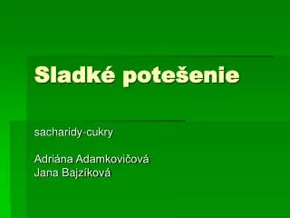 sladk pote enie