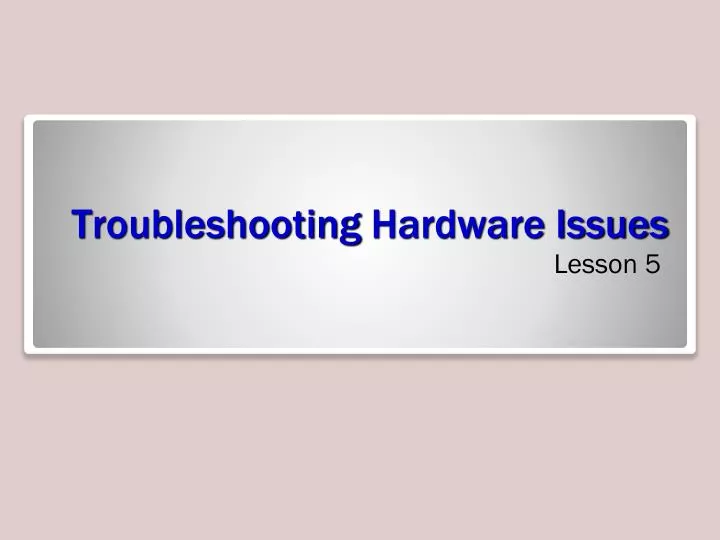 troubleshooting hardware issues