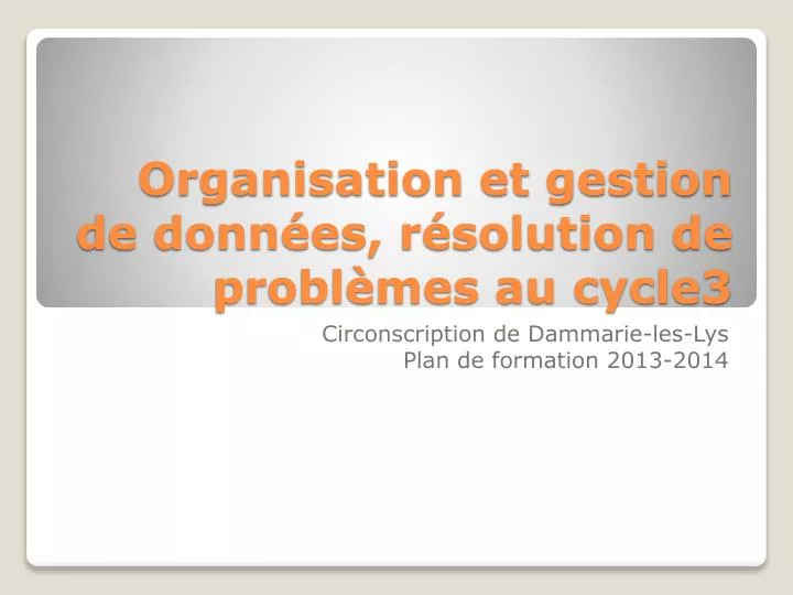 organisation et gestion de donn es r solution de probl mes au cycle3