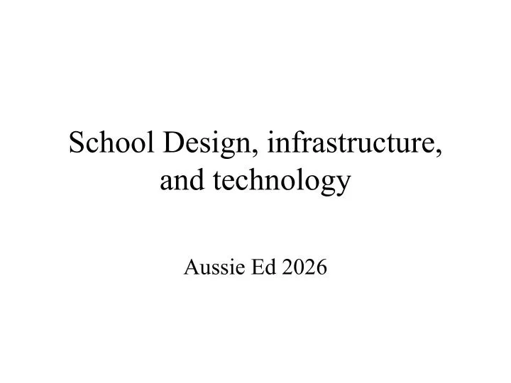 school design infrastructure and technology