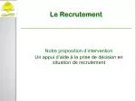 Le Recrutement - slide 1