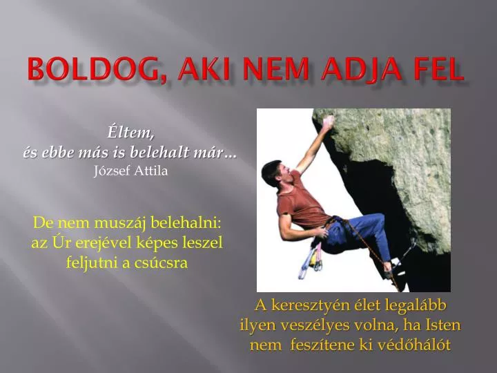 boldog aki nem adja fel