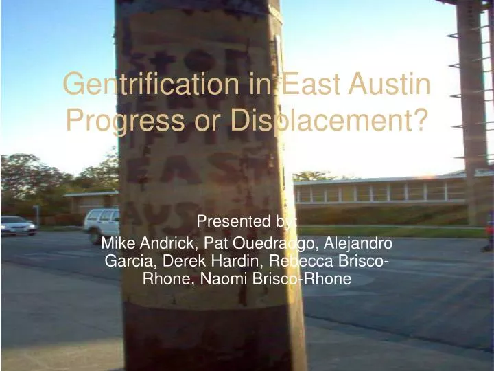 gentrification in east austin progress or displacement